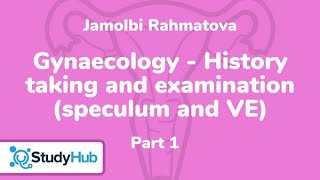 OSCE: Gynaecology History and Examination, Pt 1 || Jamolbi Rahmatova || 26-03-2021