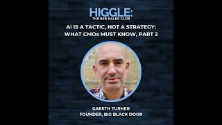 AI Is a Tactic, Not a Strategy: What CMOs Must Know with Gareth Turner, Part 2