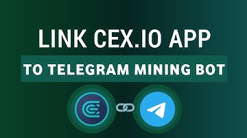 HOW TO LINK CEX.IO APP TO TELEGRAM