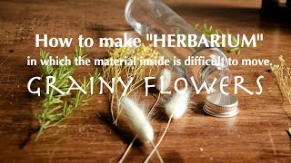 Please do not move.How to make "HERBARIUM" in which the material inside is difficult to move.【DIY】