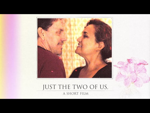 Just the Two of Us | a romantic short film