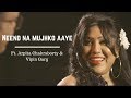Neend Na Mujhko Aaye Remix Hindi Cover | Ft. Arpita Chakraborty | Shaandar | Latest Song