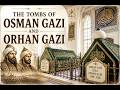 Bursa Osman Gazi &amp; Orhan Gazi Türbesi | Ottoman History Journey