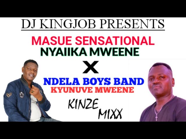 NYAIIKA[MASUE SENSATIONAL ] X NDELA BOYS[KYUNUVE MWEENE] DJ KINGJOB. class=