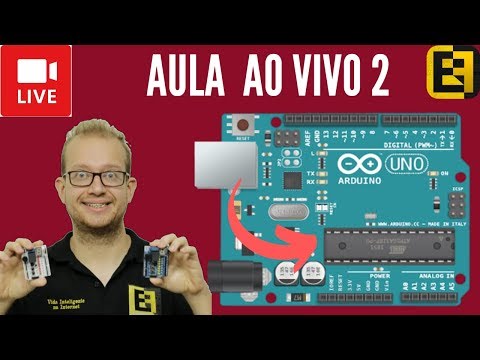 #2 - Aula Ao Vivo - Curso de Arduino - Eletrônica Fácil