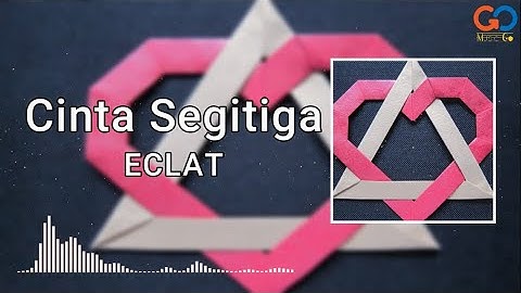 Lirik Lagu ECLAT ft. Misellia - Cinta Segitiga