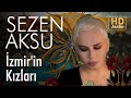 Sezen aksu  zmirin kzlar official audio