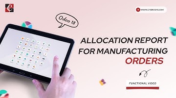 How to Manage Allocation Report for Manufacturing Orders in Odoo 18 | Odoo 18 Manufacturing| Odoo 18
