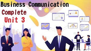 Complete Unit 3 | Business Communication  | BBA 1 Semester | MIC