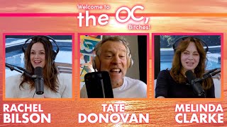 Tate Donovan Talks The Family Ties Welcome To The Oc, Es Rachel Bilson & Melinda Clarke