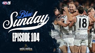 BLUE SUNDAY - EPISODE #104 - 2 IN A ROW! | PORT ADELAIDE VS CARLTON REVIEW AFL 2026