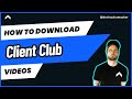 How to Download ClientClub Course Videos for Free (Chrome Extension Method)