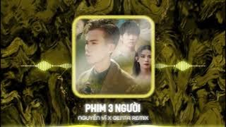 Phim Ba Người Remix - Nguyễn Vĩ x Genta Remix | Tưởng Chừng Trong Phim Nhưng Ngờ Đâu Ngay Trước ...