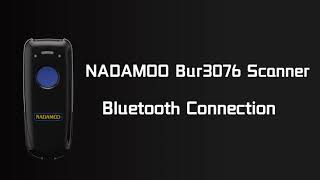 NADAMOO Bur3076 Barcode Scanner Bluetooth Connection Steps screenshot 2