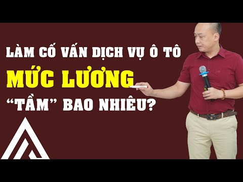 Video: Mức lương cố vấn