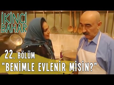 İkinci Bahar 22. Bölüm Tek Parça, Benimle Evlenir Misin?