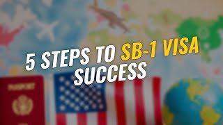 5 Steps to a Successful SB-1 Visa 🌎✈️