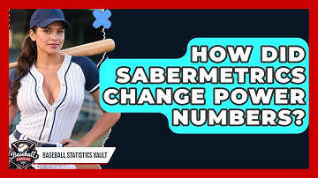 How Did Sabermetrics Change Power Numbers? - Baseball Statistics Vault