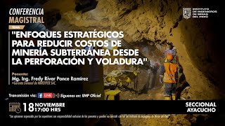 Enfoques Estratégicos Para Reducir Costos De Minería Subterránea Desde La Perforación y Voladura
