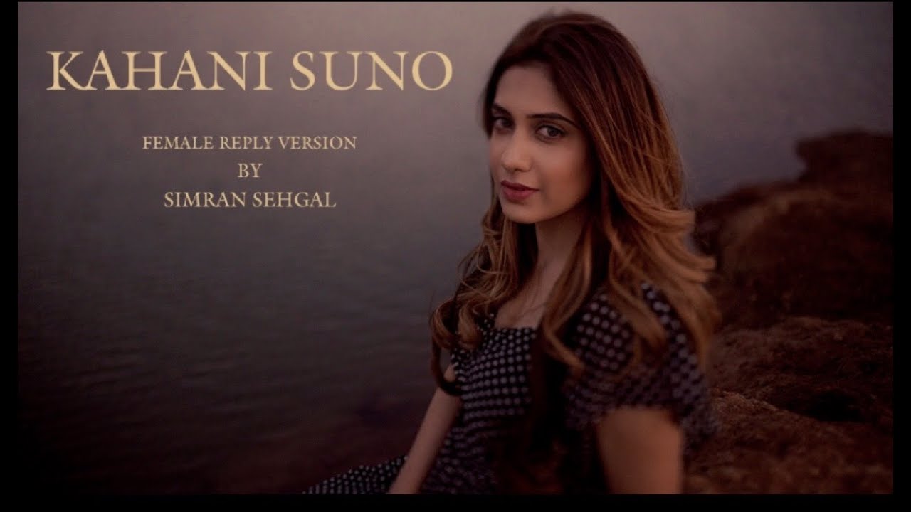 Kahani Suno   Simran Sehgal  Female Cover  Reply Version  Kaifi Khalil  Muje Pyar Hua Tha 