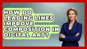 How Do Leading Lines Improve Composition In Digital Art? - The Virtual Art Desk