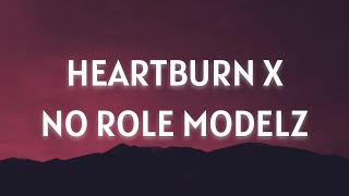 Heartburn x No Role Modelz (Lyrics) “when I knew it from the start” Resimi