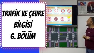 Sürücü Kursu Trafi̇k Ve Çevre Bi̇lgi̇si̇ 6.Bölüm