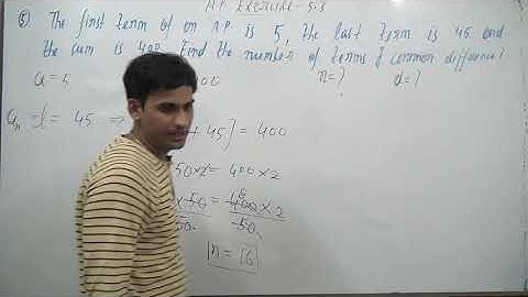 The first term of an AP is 5, the last term is 45 and the sum is 400. Find the number of terms and