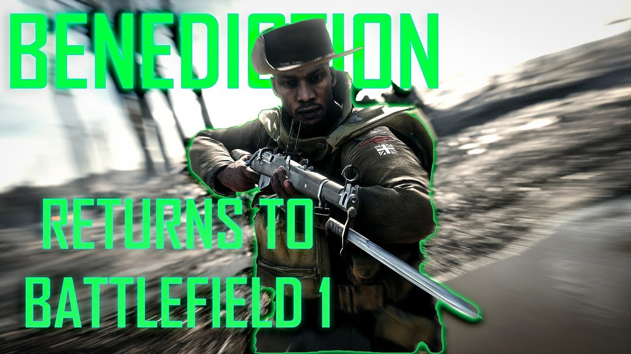 Benediction Returns To Battlefield 1