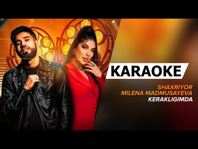Shaxriyor & Milena Madmusayeva - Kerakligimda MINUS | KARAOKE