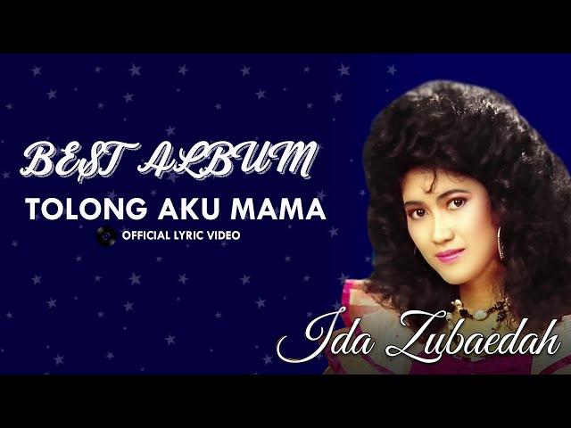 Ida Zubaedah - Tolong Aku Mama (Official Lyrics Video) class=