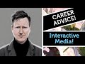 Career advice interactive media