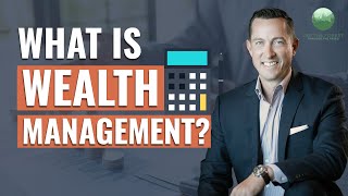 What is Wealth Management?