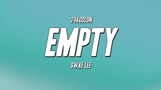 24kGoldn - Empty ft. Swae Lee (Lyrics)