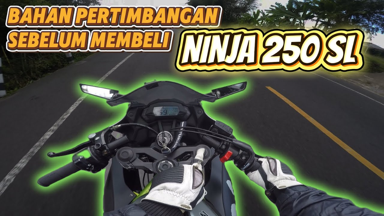 Apakah Ninja 250SL Cocok Untuk Dipakai Harian? | Ninja 250 SL 2019