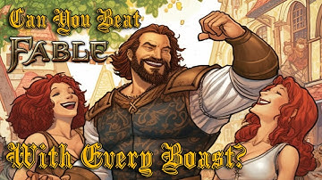 Can You Beat Fable While Accepting Every Boast?