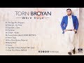 Torn Broyan Min Dgo Me (Official Audio)