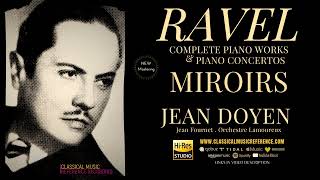 Ravel  Complete Miroirs Une Barque Sur Locan Alborada Del Gracioso  refrecord Jean Doyen