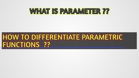 Differentiation of parametric functions