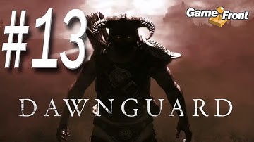 The Dawnguard Show -- Skyrim DLC with Mitch - PT. 13 - Beyond Death Part 1