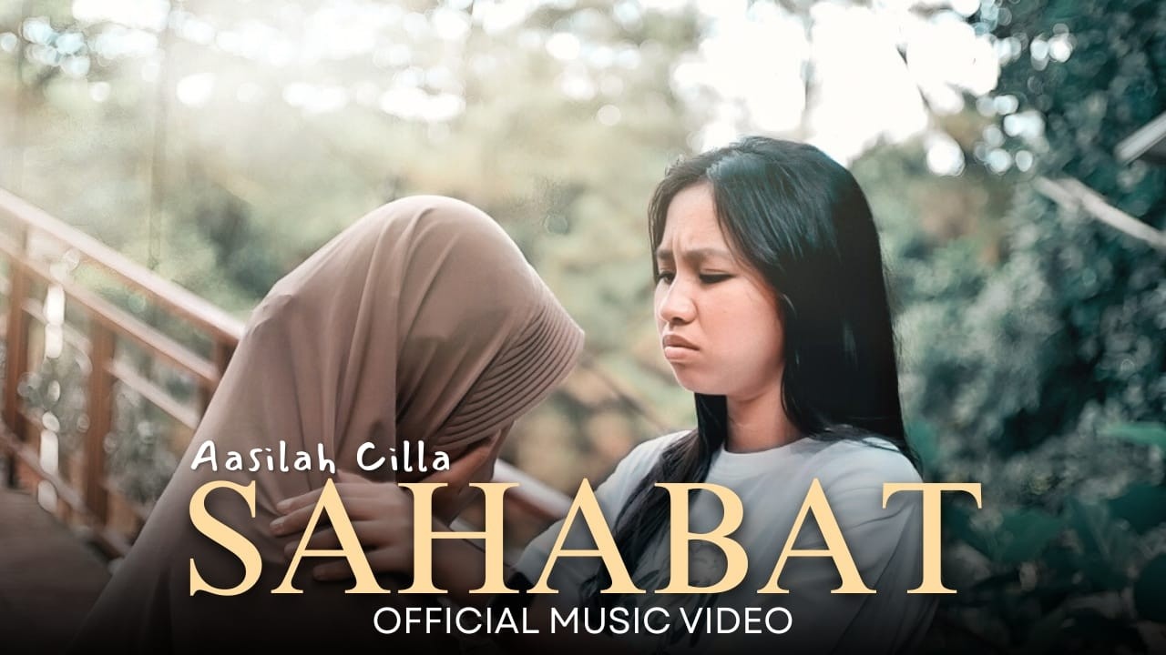 AASILAH CILLA - SAHABAT ( OFFICIAL MUSIC VIDEO )