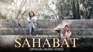 AASILAH CILLA - SAHABAT ( OFFICIAL MUSIC VIDEO )