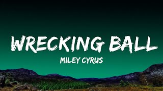 Miley Cyrus - Wrecking Ball (Lyrics)  | 1 Hour Loop Lyrics Time