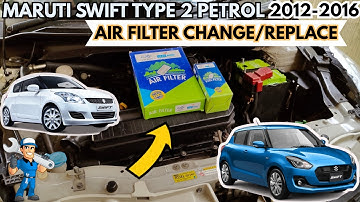 Maruti Swift Petrol Air Filter Change  2012–2016