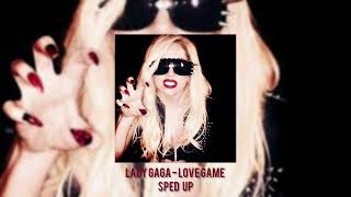 Love Game - Lady Gaga (sped up)