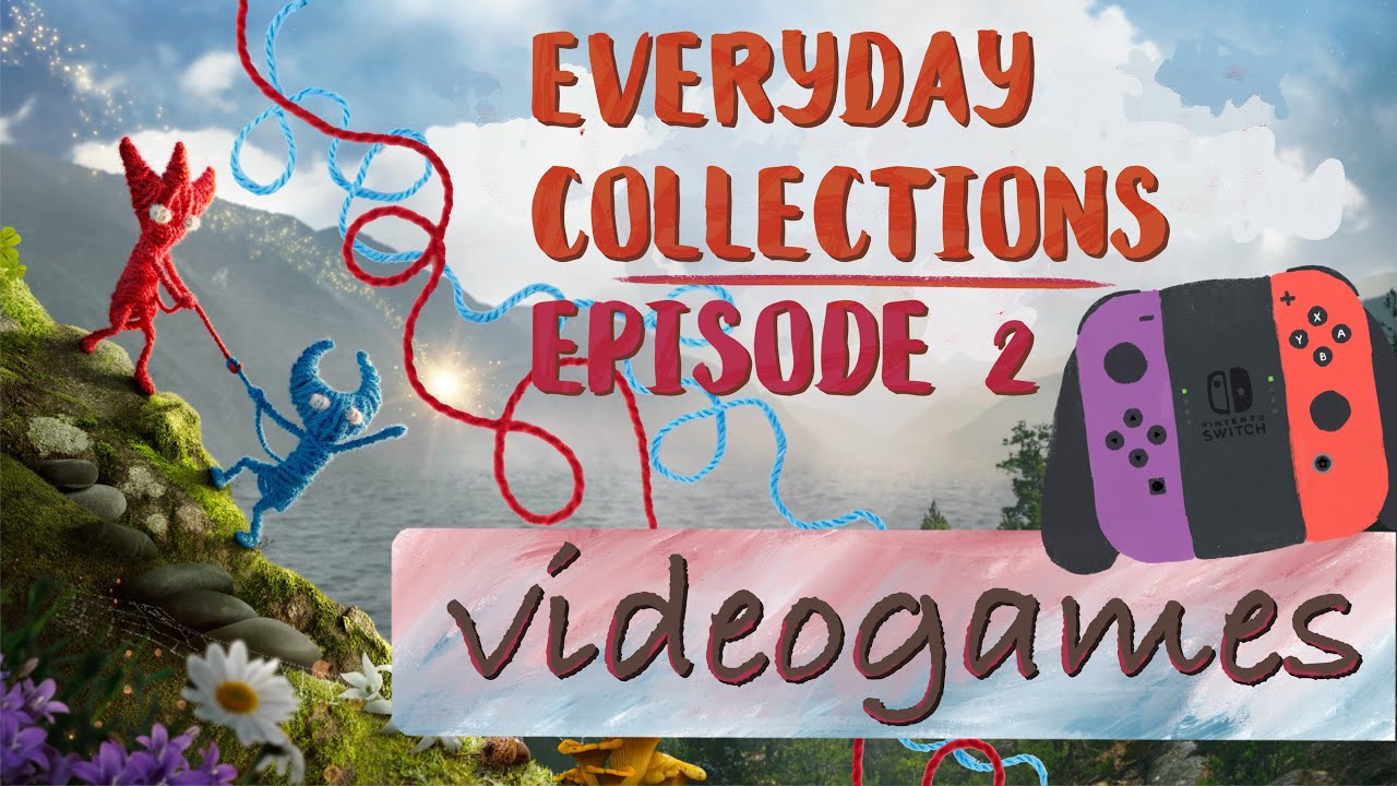 Everyday Collections Ep02 | Videogames | Collecting Moments + Views on ...