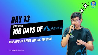 Day13 : SSH into Azure VM (KodeKloud: Azure) #burmesetech  #azure #100daysofAzure