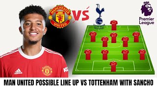 Manchester United vs Tottenham Hotspur  ~ Man United Potential Starting Line Up with Jadon Sancho