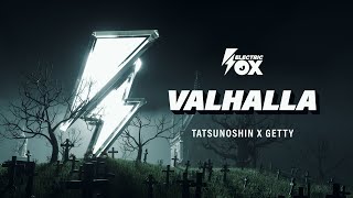 Tatsunoshin & Getty - Valhalla (Official Audio) [Electric Fox]