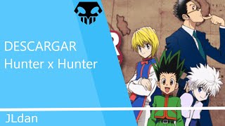 Descargar Hunter X Huenter Sub Español